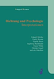 Dichtung und Psychologie - Interpretationen - Irmgard Krauss